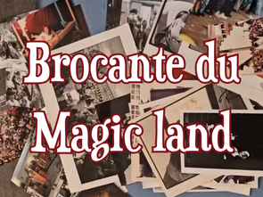 Brocante du Magic land théâtre